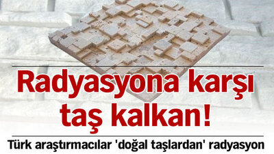 Radyasyona karşı taş kalkan!