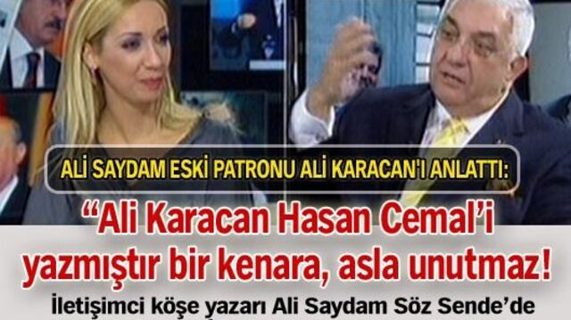 "Ali Karacan Hasan Cemal'i yazmıştır bir kenara!"