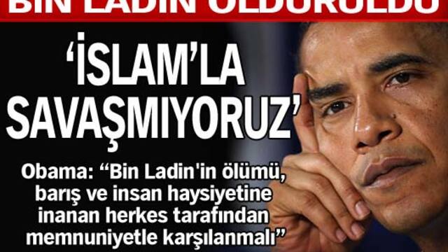 "İslam ile savaşta değiliz"