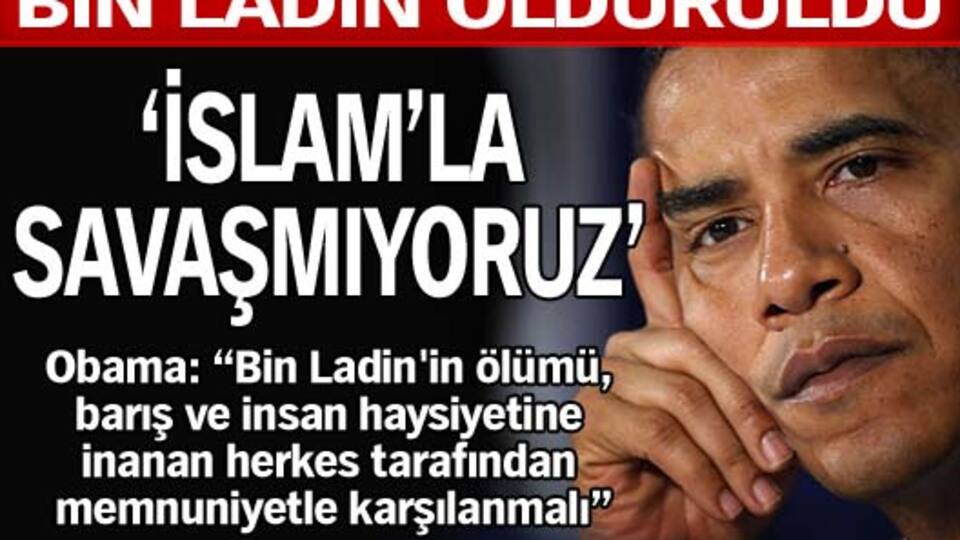 "İslam ile savaşta değiliz"