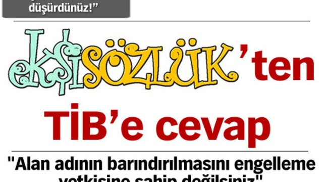 Ekşi Sözlük'ten TİB'e cevap!