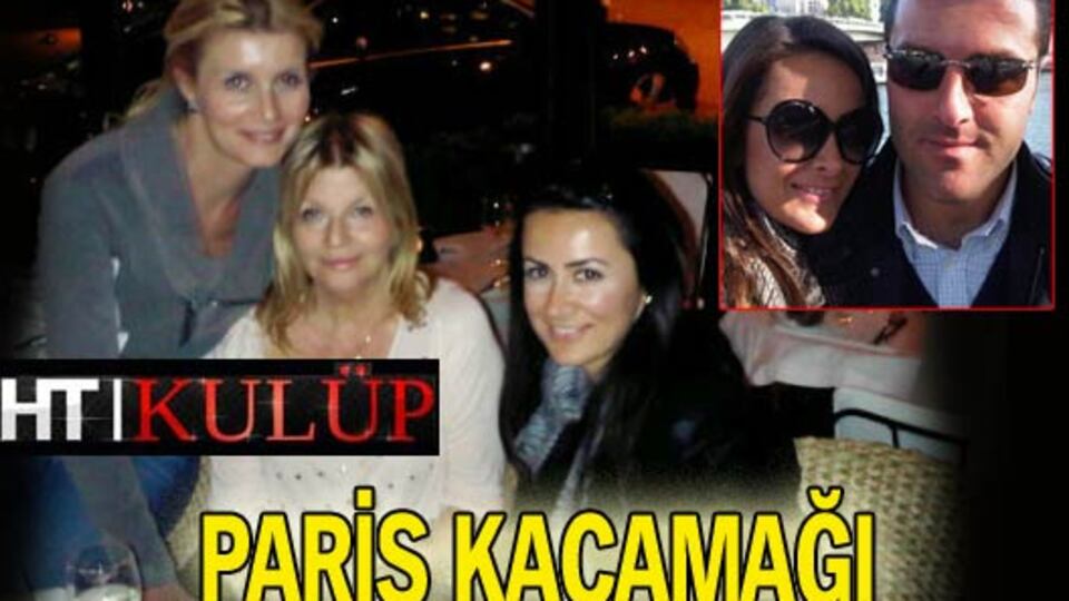 'Paris' kaçamağı!