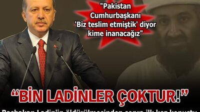 Erdoğan: "Bin Ladinler çoktur"