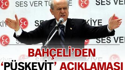 Bahçeli'den 'püskevit' açıklaması!