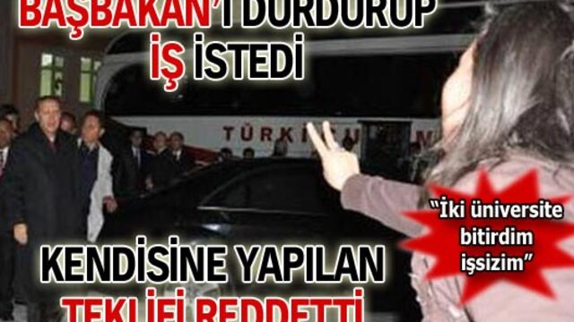 Başbakan'ı durdurup iş istedi