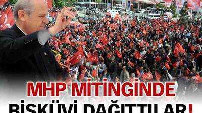 MHP mitinginde püskevit dağıttılar!