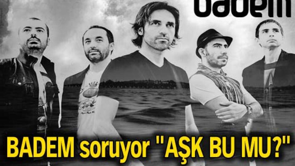 Badem soruyor "Aşk bu mu?"