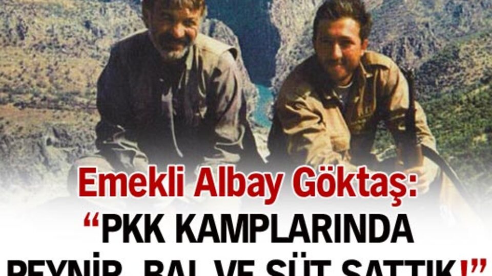"PKK kampında peynir, süt, bal sattık!"
