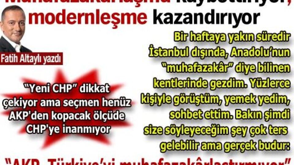 Muhafazakârlaşma kaybettiriyor, modernleşme kazandırıyor