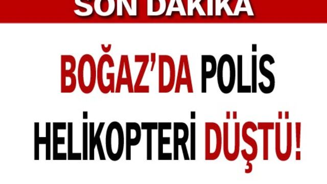 Polis helikopteri düştü!