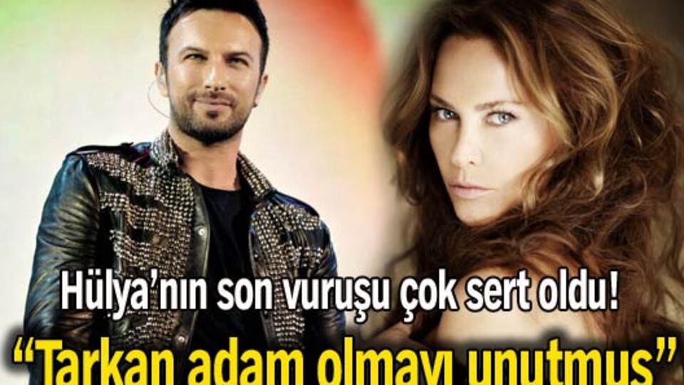 Tarkan adam olmayı unutmuş
