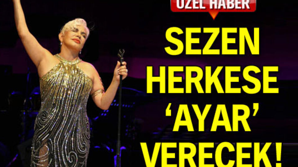 Sezen herkese 'Ayar' verecek