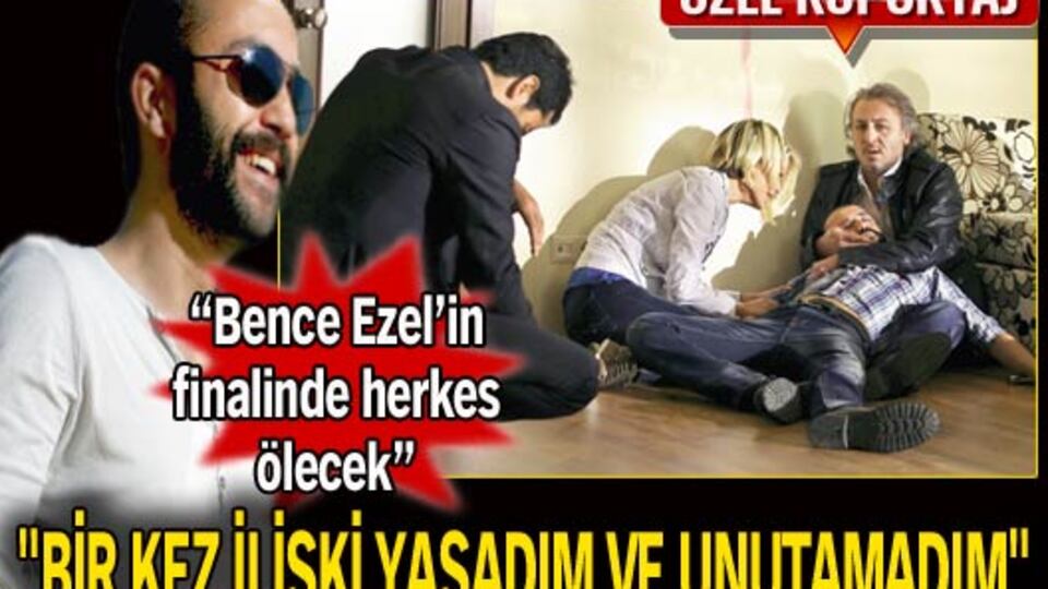 "Bence Ezel'in finalinde herkes ölecek"