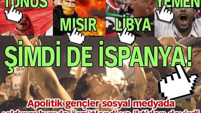 Tunus, Mısır, Libya, Yemen ve şimdi de İspanya!