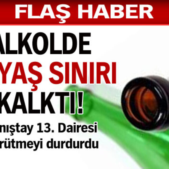 Alkolde 24 yaş sınırı kalktı!