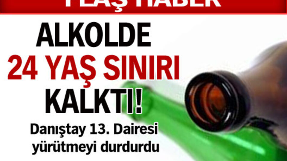 Alkolde 24 yaş sınırı kalktı!