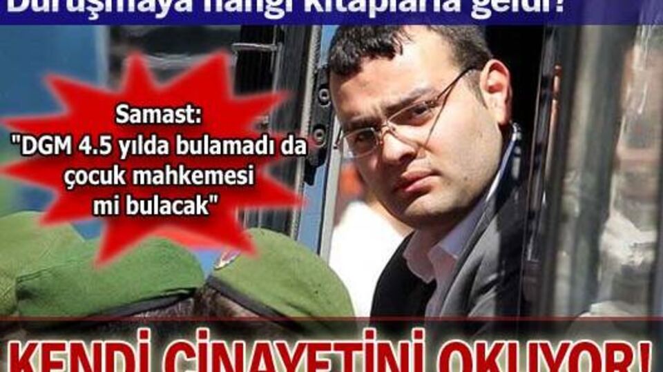 Samast kendi cinayetini okuyor!
