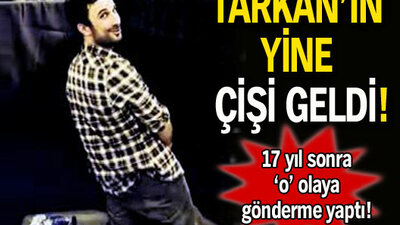 Tarkan'ın yine çişi geldi!