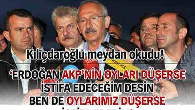 Kılıçdaroğlu meydan okudu!