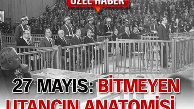 27 Mayıs: Bitmeyen utancın anatomisi