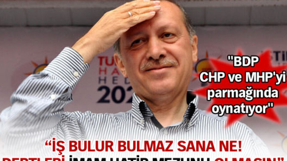 "BDP, CHP ve MHP'yi parmağında oynatıyor"