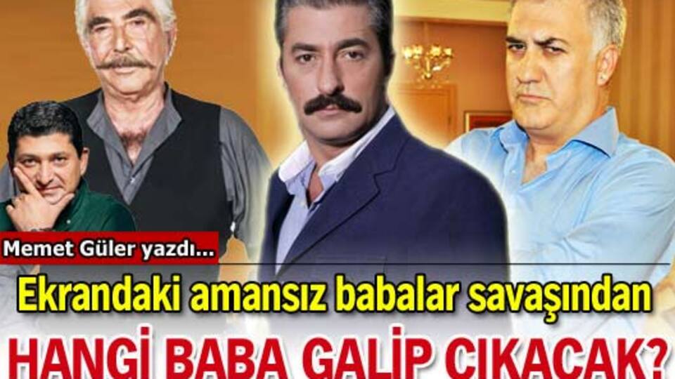 Hangi baba galip çıkacak?