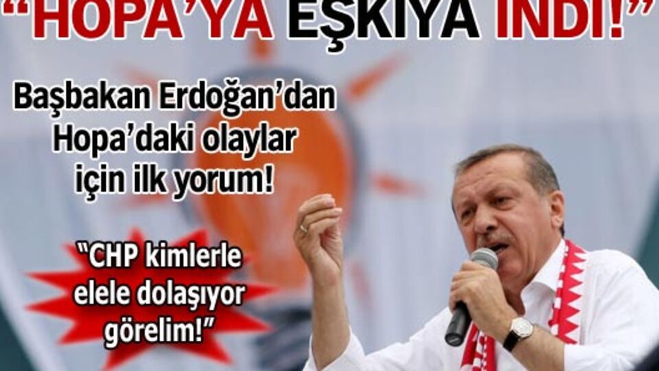 "Hopa'ya eşkiya indi!"