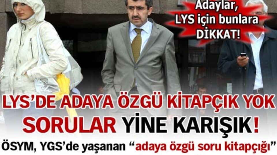 LYS'de adaya özgü kitapçık yok, sorular yine karışık