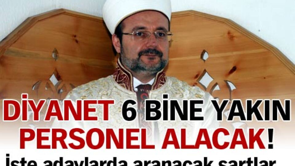 Diyanet 6 bine yakın personel alacak!