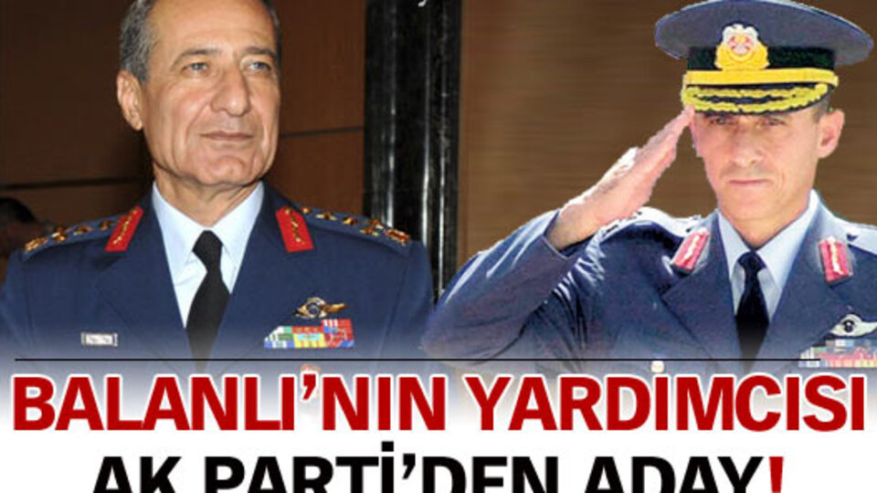Balanlı'nın yardımcısı AK Parti adayı çıktı!