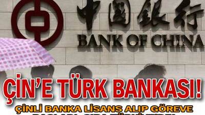 Çin'e Türk bankası!