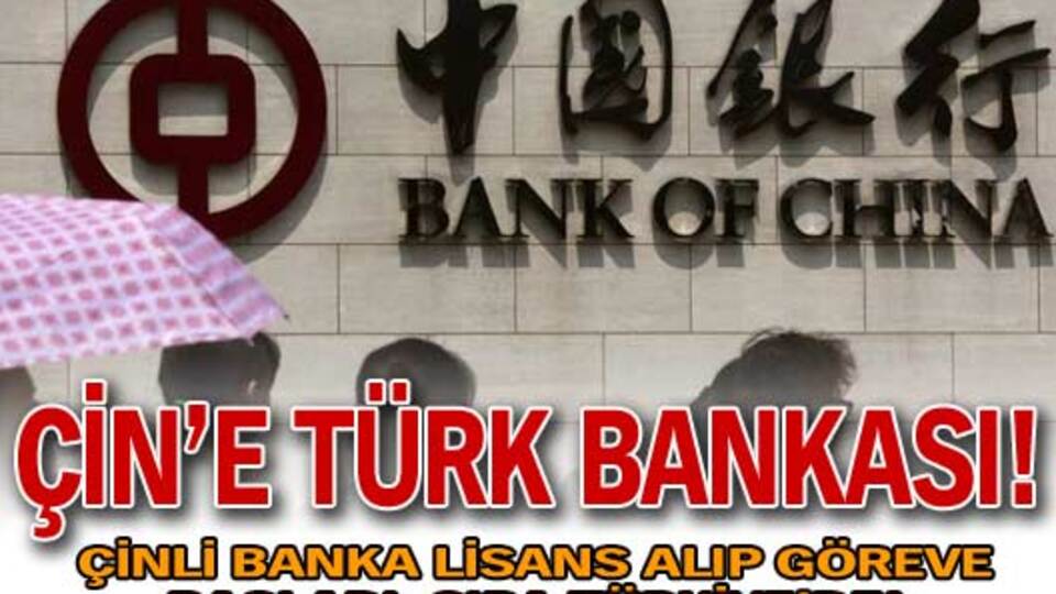 Çin'e Türk bankası!