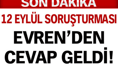 Evren'den cevap geldi!