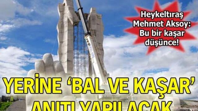 'İnsanlık' gitti, yerine 'bal ve kaşar' anıtı yapılacak