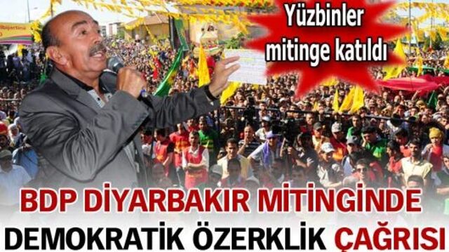 BDP Diyarbakır mitinginde demokratik özerklik çağrısı