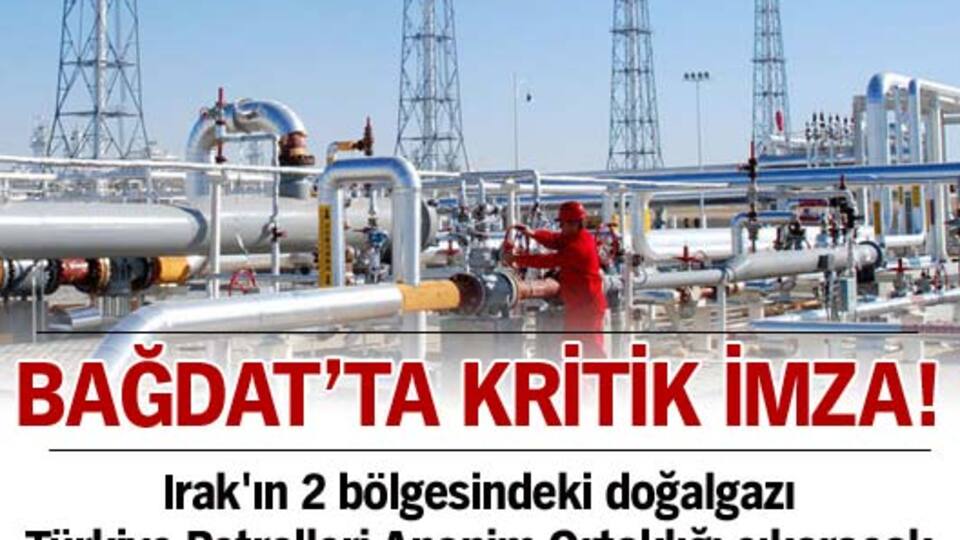 Bağdat'ta kritik imza!