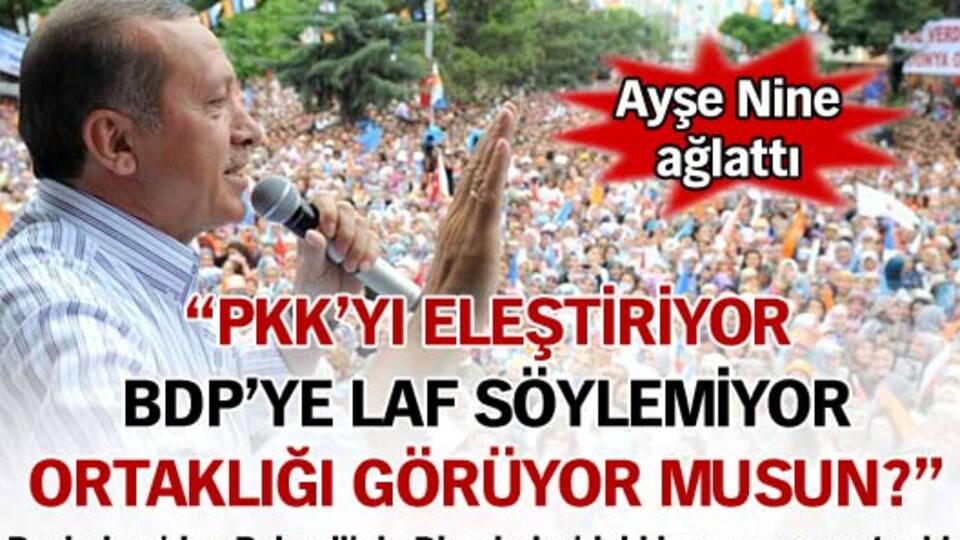"PKK'yı eleştiriyor BDP'ye laf söylemiyor"