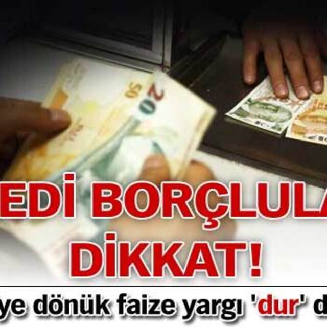 Kredi borçluları dikkat!