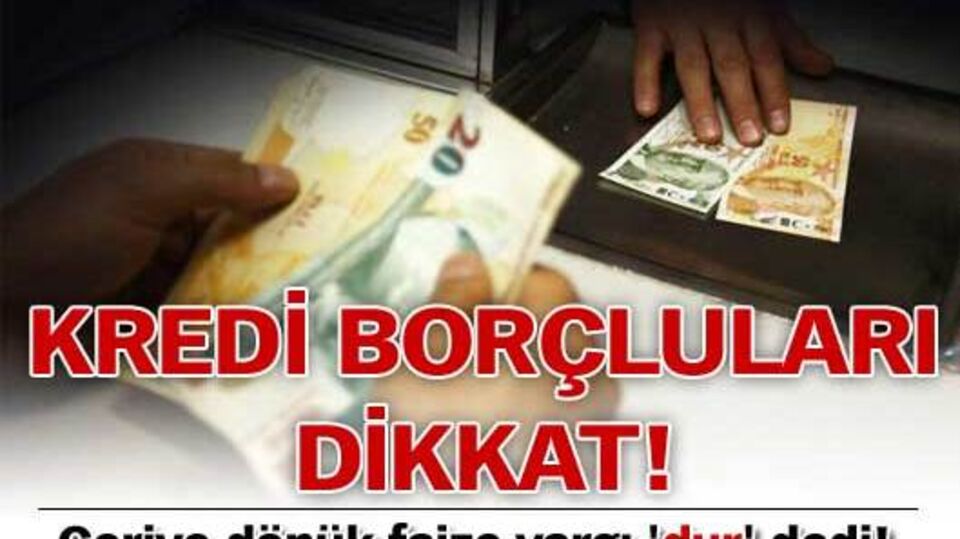 Kredi borçluları dikkat!
