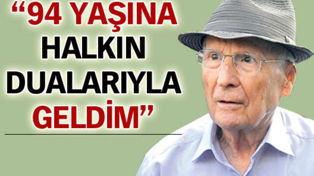"Dualarla yaşıyorum"
