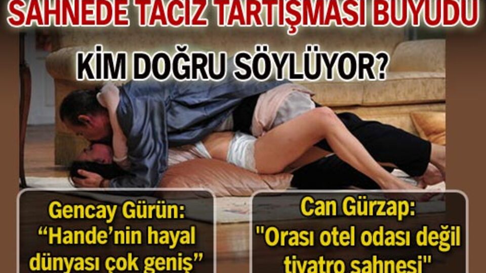 Sahnede taciz tartışması büyüdü