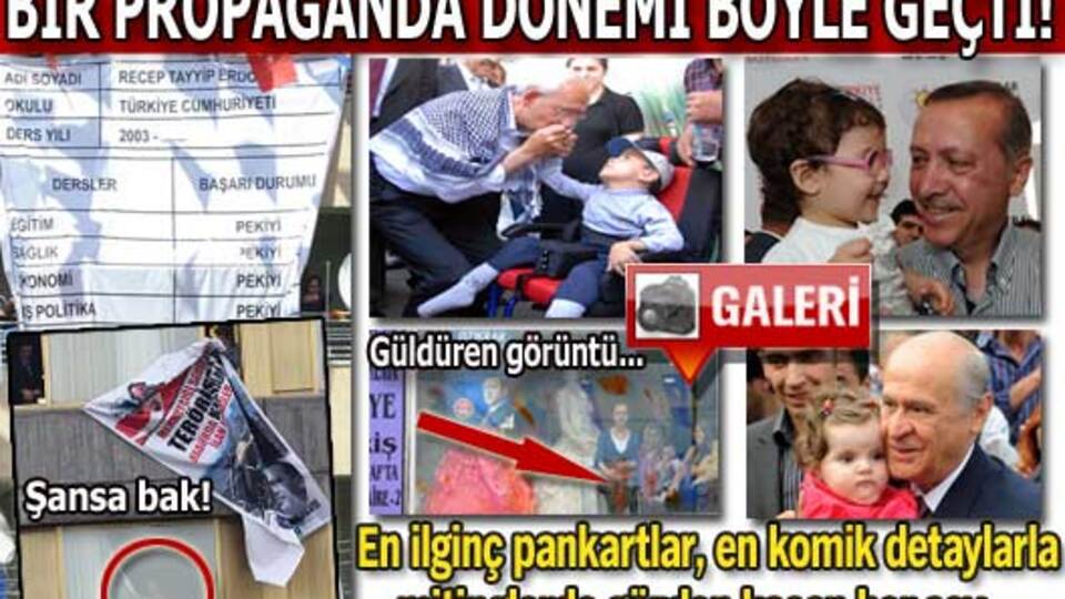 Bir propaganda dönemi böyle geçti!