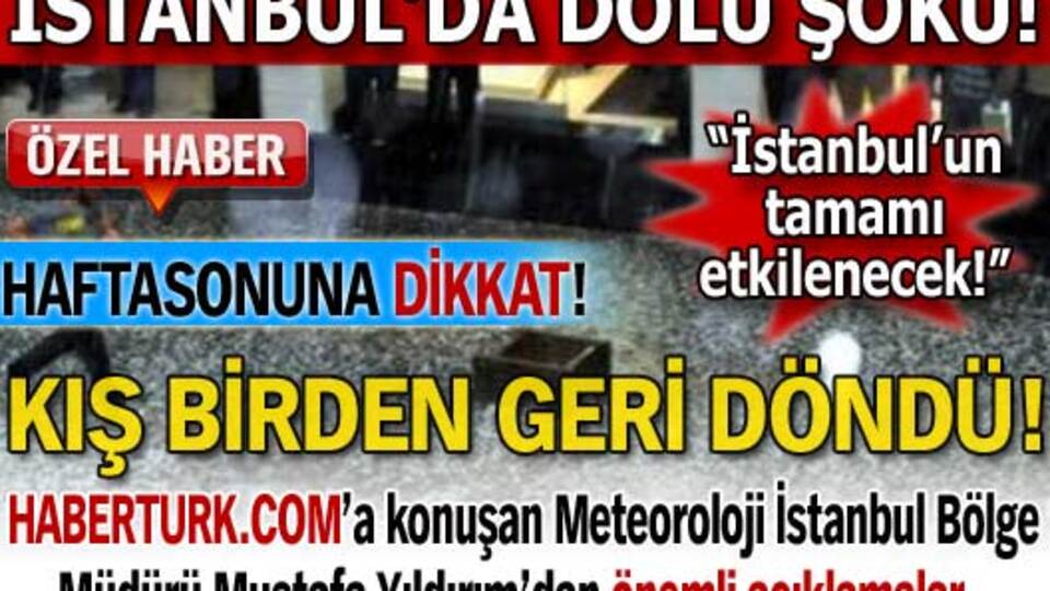 İstanbul'da dolu şoku!