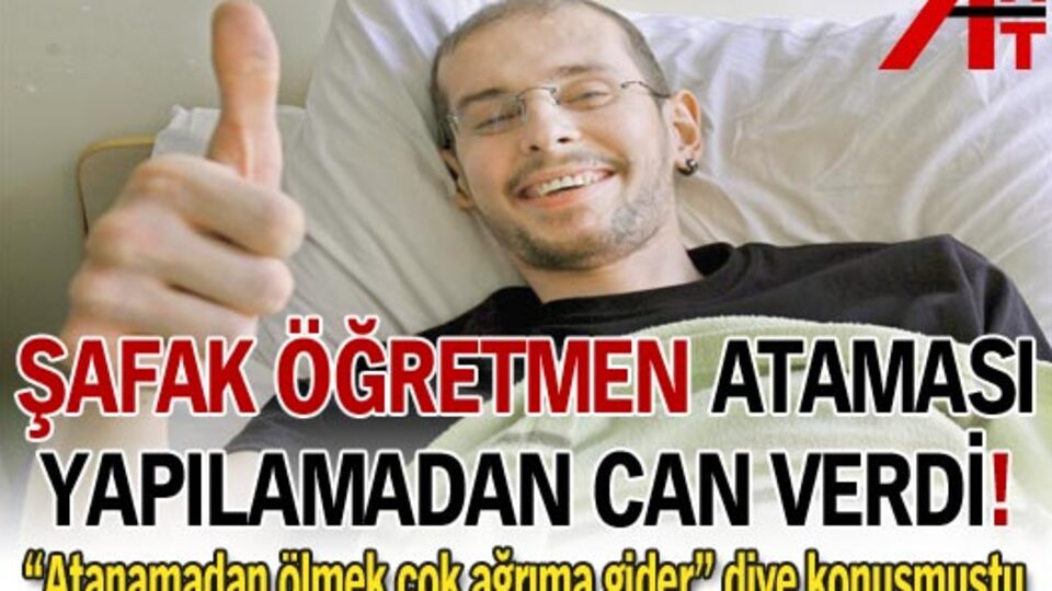 Ataması yapılamadan can verdi!