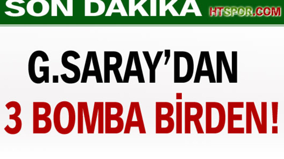 G.Saray'dan 3 bomba!