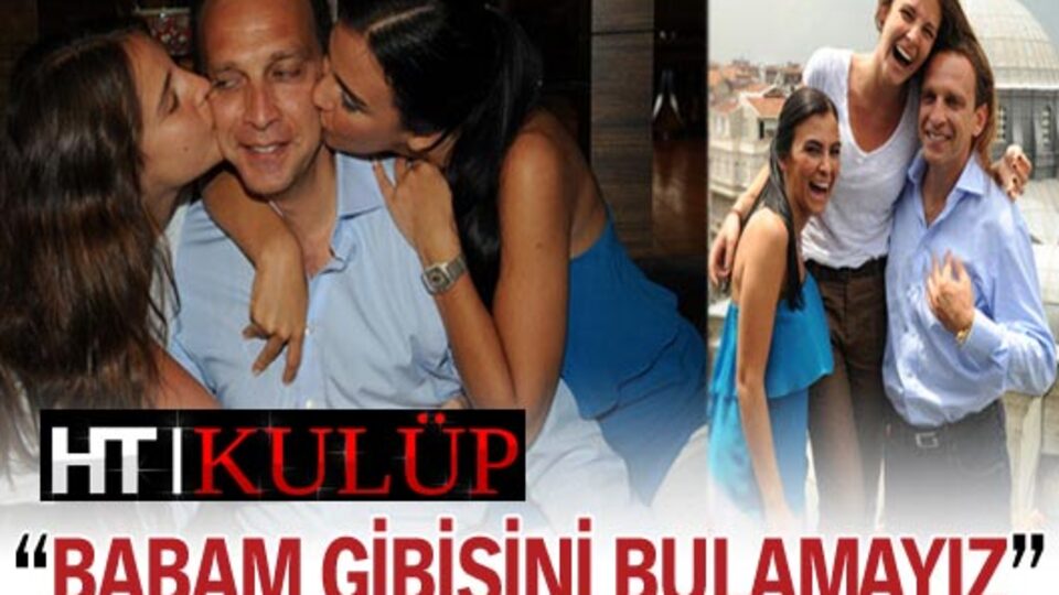 "En iyi arkadaşımız babamız"