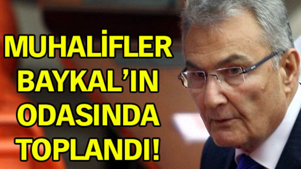 Muhalifler Baykal'ın odasında toplandı!
