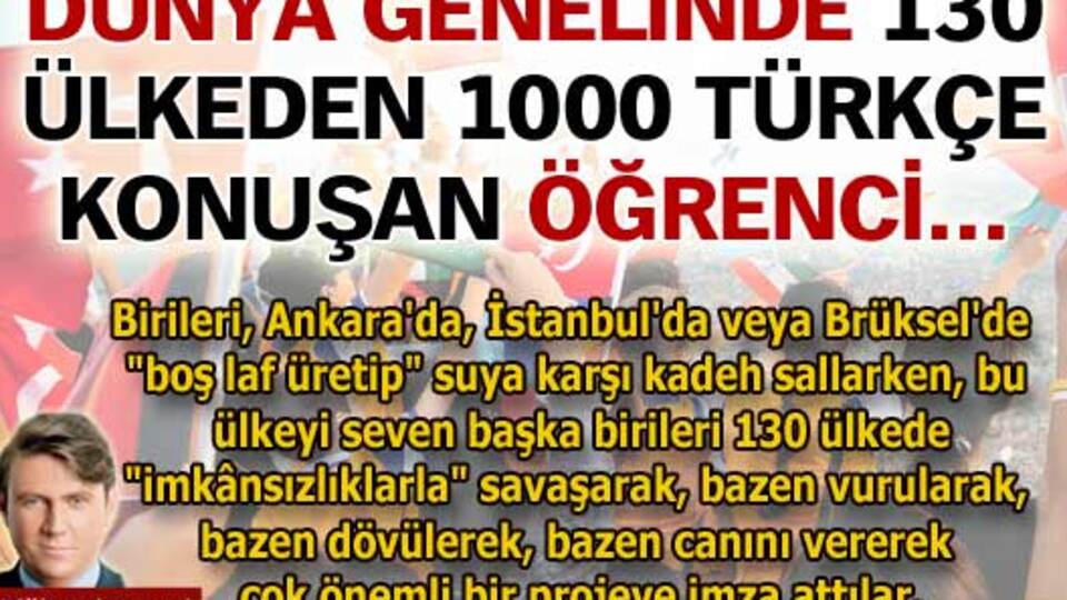 Dünya genelinde 130 ülkeden 1000 Türkçe konuşan öğrenci...