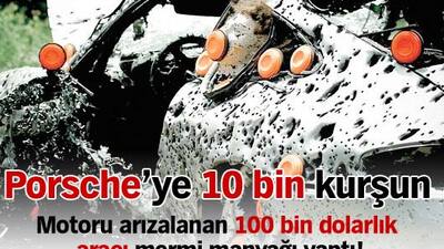 Porsche'ye 10 bin kurşun