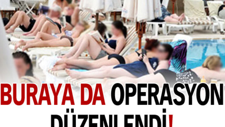 Buraya da operasyon düzenlendi!